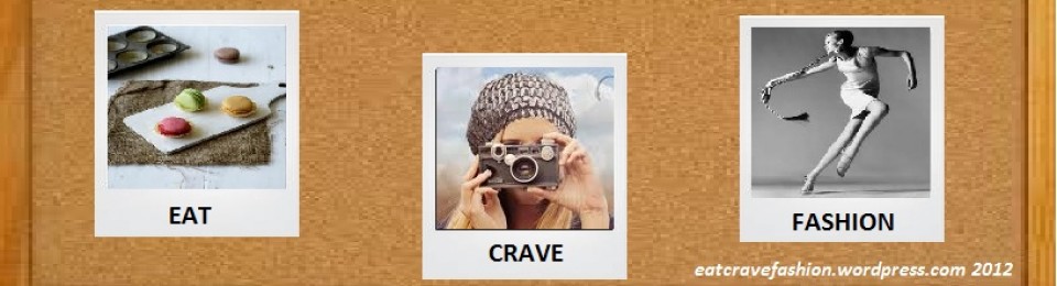 Eat.Crave.Fashion